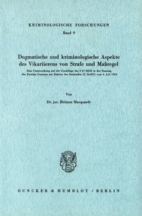 Dogmatische Und Kriminologische Aspekte Des Vikarierens Von Strafe Und Massregel: Eine Untersuchung Auf Der Grundlage Des 67 Stgb in Der Fassung Des Z (Paperback)