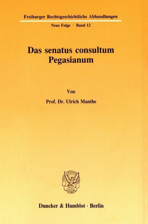 Das Senatus Consultum Pegasianum (Paperback)