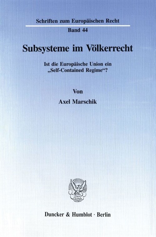 Subsysteme Im Volkerrecht: Ist Die Europaische Union Ein self-Contained Regime? (Paperback)