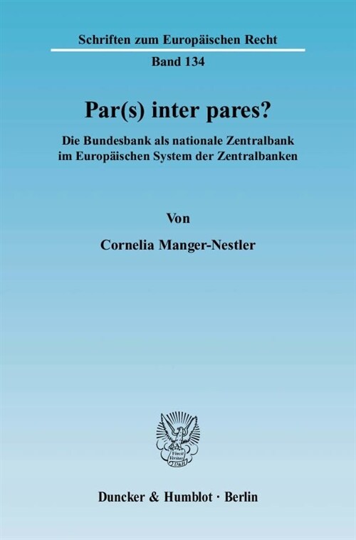 Par(s) Inter Pares?: Die Bundesbank ALS Nationale Zentralbank Im Europaischen System Der Zentralbanken (Paperback)