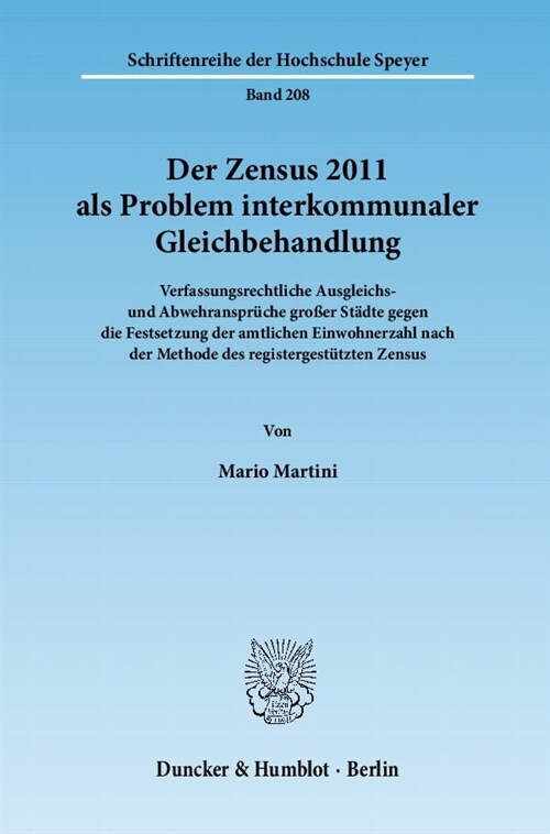 Der Zensus 2011 ALS Problem Interkommunaler Gleichbehandlung: Verfassungsrechtliche Ausgleichs- Und Abwehranspruche Grosser Stadte Gegen Die Festsetzu (Paperback)