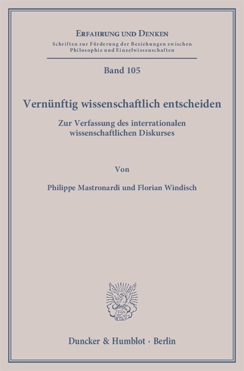 Vernunftig Wissenschaftlich Entscheiden: Zur Verfassung Des Interrationalen Wissenschaftlichen Diskurses (Paperback)