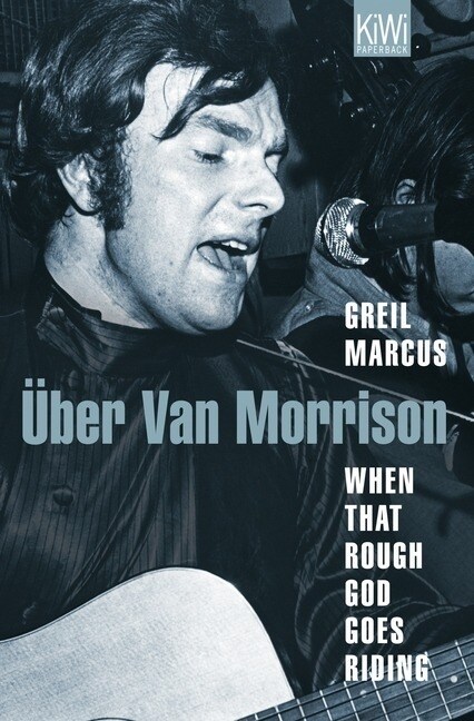 When That Rough God Goes Riding. Uber Van Morrison (Paperback)
