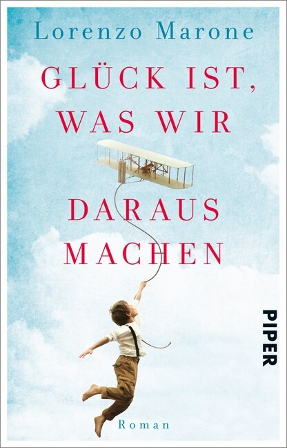 Gluck ist, was wir daraus machen (Paperback)