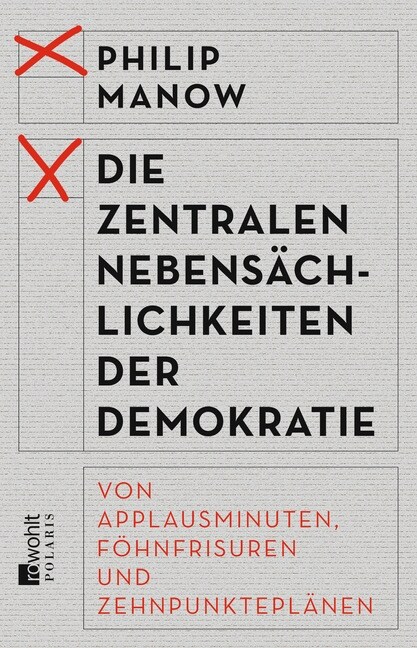 Die zentralen Nebensachlichkeiten der Demokratie (Paperback)