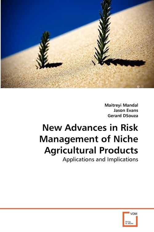 New Advances in Risk Management of Niche Agricultural Products (Paperback)