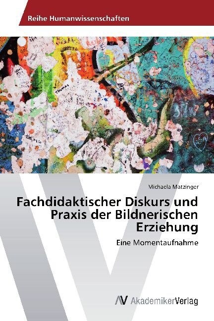 Fachdidaktischer Diskurs und Praxis der Bildnerischen Erziehung (Paperback)