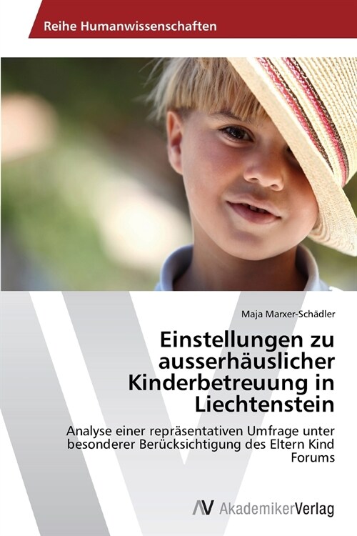 Einstellungen zu ausserhauslicher Kinderbetreuung in Liechtenstein (Paperback)