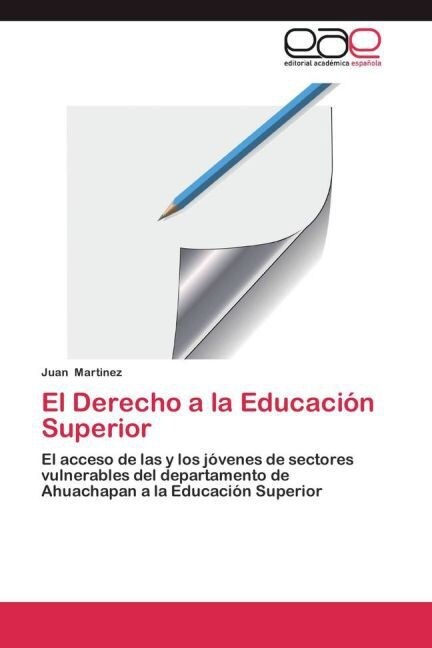 El Derecho a la Educacion Superior (Paperback)