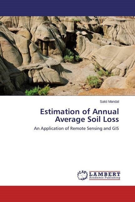 Estimation of Annual Average Soil Loss (Paperback)