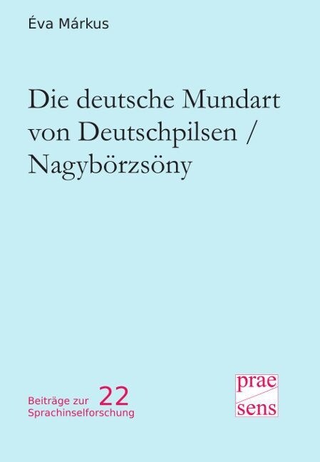 Die deutsche Mundart von Deutschpilsen / Nagyborzsony (Paperback)