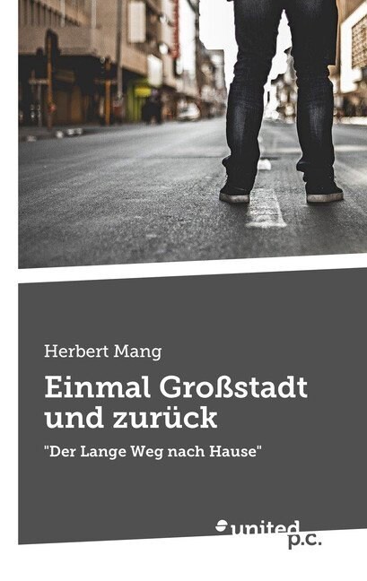 Einmal Gro?tadt und zur?k: Der Lange Weg nach Hause (Paperback)