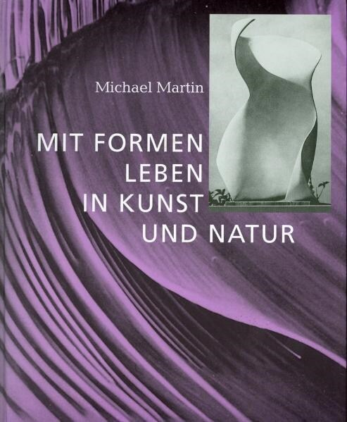 Mit Formen leben in Kunst und Natur (Hardcover)