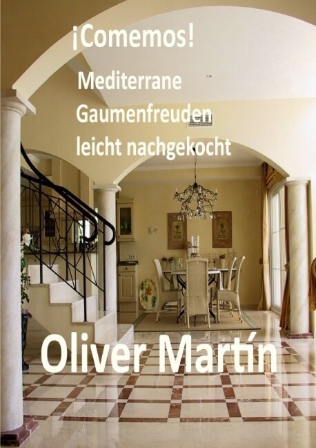 Comemos! Mediterrane Gaumenfreuden leicht nachgekocht (Paperback)