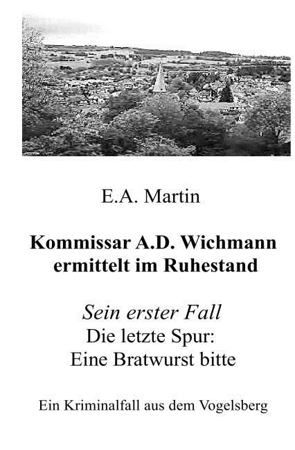 Kommissar A.D. Wichmann ermittelt im Ruhestand (Paperback)