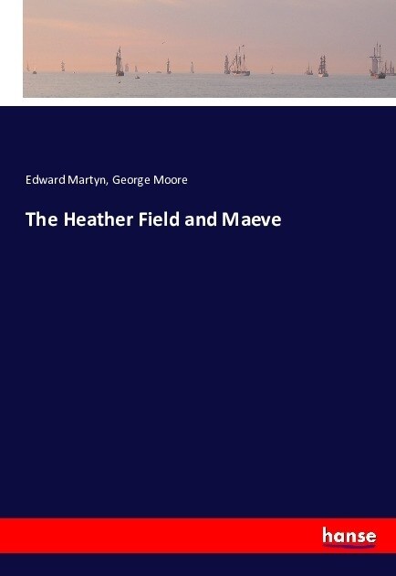 The Heather Field and Maeve (Paperback)