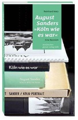 August Sanders Koln wie es war (Paperback)