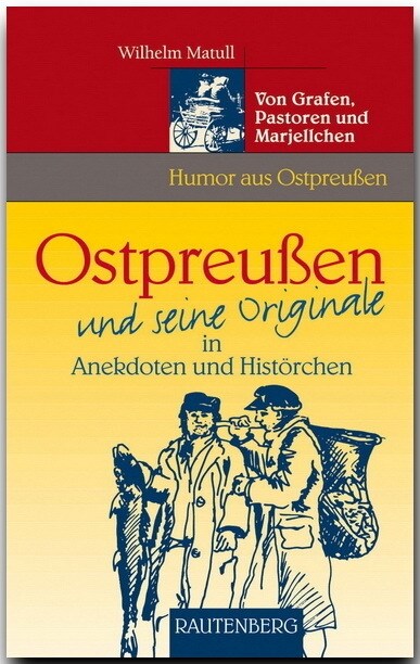 Ostpreußen und seine Originale (Hardcover)