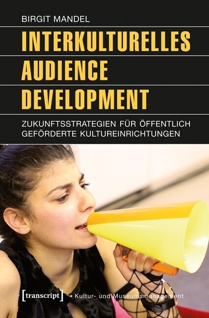 Interkulturelles Audience Development (Paperback)