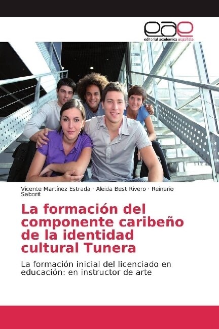 La formacion del componente caribeno de la identidad cultural Tunera (Paperback)