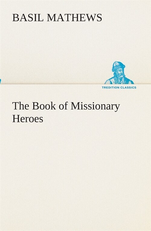 The Book of Missionary Heroes (Paperback)