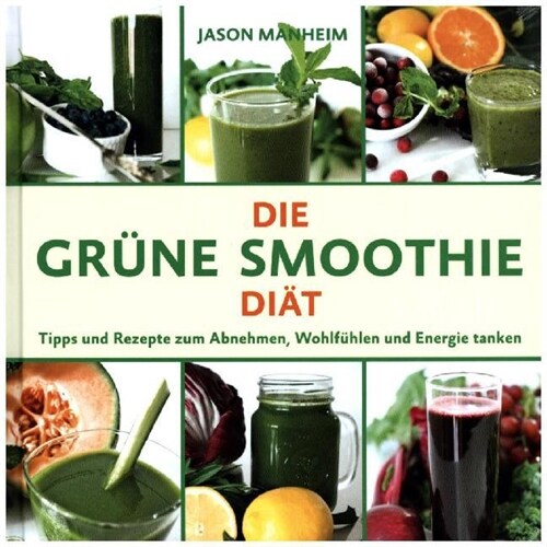 Die Grune Smoothie Diat (Hardcover)