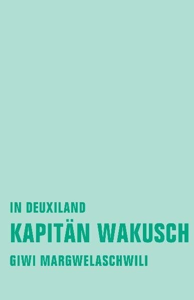 Kapitan Wakusch. Bd.1 (Hardcover)