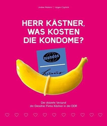 Herr Kastner, was kosten die Kondome？ (Hardcover)