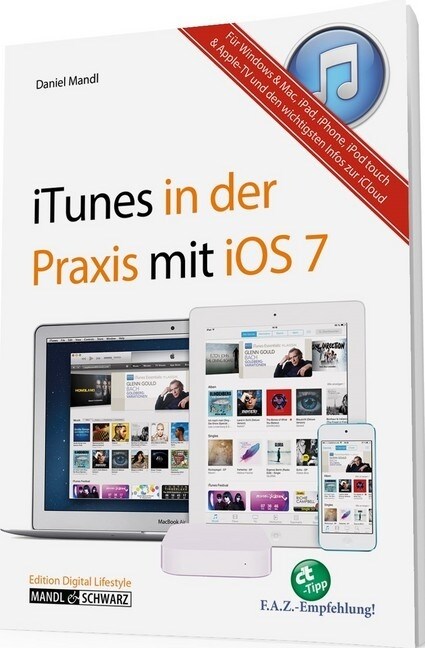 Das Praxisbuch zu iTunes fur OS X, iOS und Windows (Paperback)