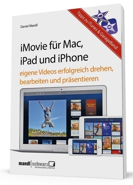 iMovie fur Mac, iPad und iPhone (Paperback)