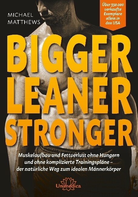 Bigger Leaner Stronger (Hardcover)