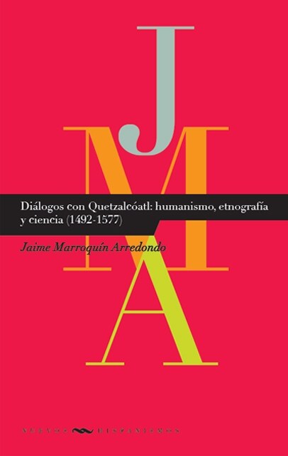 Dialogos con Quetzatcoalt: humanismo, etnografia y ciencia (1492-1577) (Paperback)