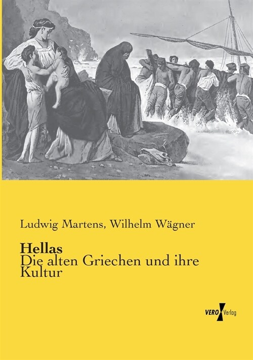 Hellas: Die alten Griechen und ihre Kultur (Paperback)