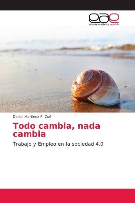 Todo cambia, nada cambia (Paperback)