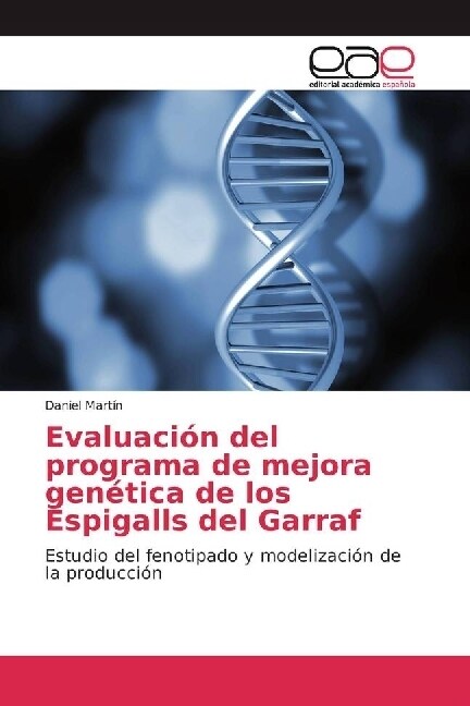 Evaluacion del programa de mejora genetica de los Espigalls del Garraf (Paperback)