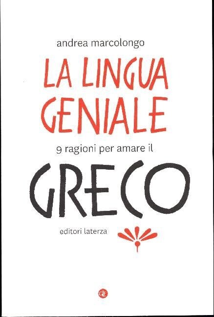 La lingua geniale. 9 ragioni per amare il greco (Paperback)