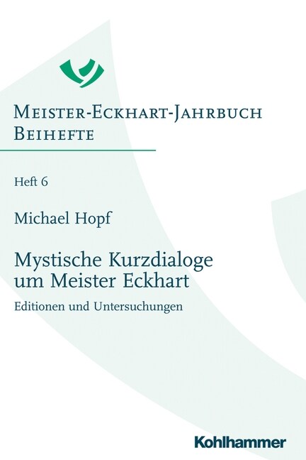 Mystische Kurzdialoge Um Meister Eckhart: Editionen Und Untersuchungen (Paperback)