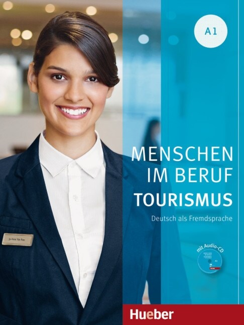 Tourismus A1, Kursbuch mit Ubungsteil und Audio-CD (Paperback)