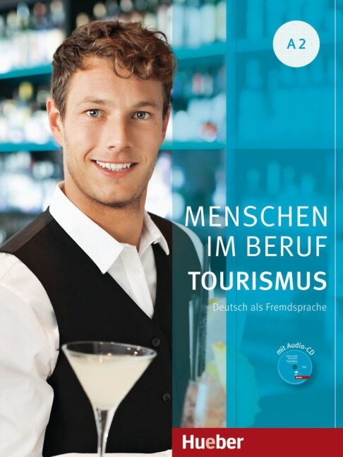 Tourismus A2, Kursbuch mit Ubungsteil und Audio-CD (Paperback)