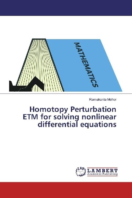 Homotopy Perturbation ETM for solving nonlinear differential equations (Paperback)