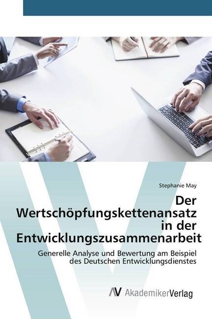 Der Wertschopfungskettenansatz in der Entwicklungszusammenarbeit (Paperback)