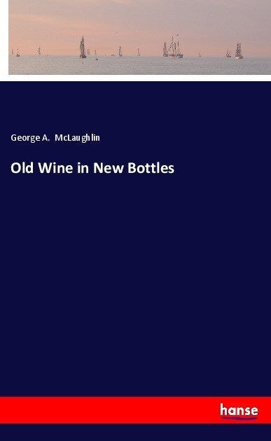 Old Wine in New Bottles (Paperback)