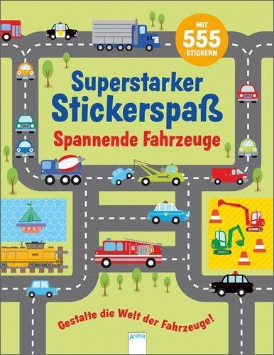 Mein superstarker Stickerspaß. Spannende Fahrzeuge (Hardcover)
