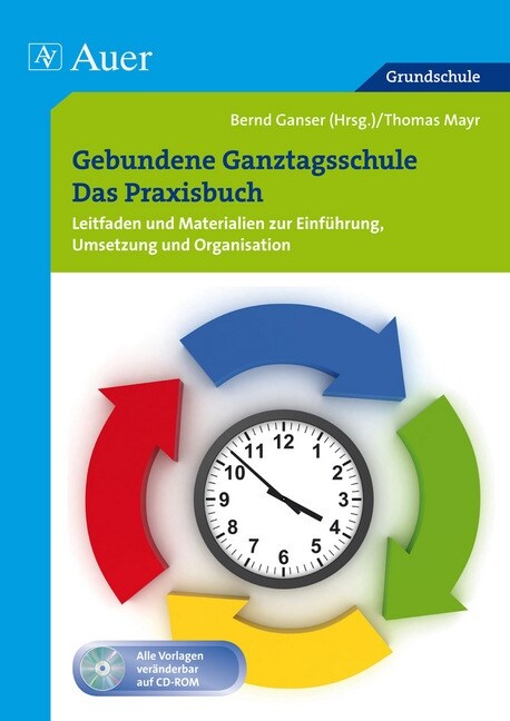 Gebundene Ganztagsschule - Das Praxisbuch, m. CD-ROM (Hardcover)