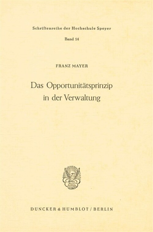 Das Opportunitatsprinzip in Der Verwaltung (Paperback)