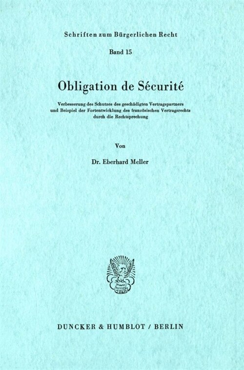 Obligation de Securite: Verbesserung Des Schutzes Des Geschadigten Vertragspartners Und Beispiel Der Fortentwicklung Des Franzosischen Vertrag (Paperback)