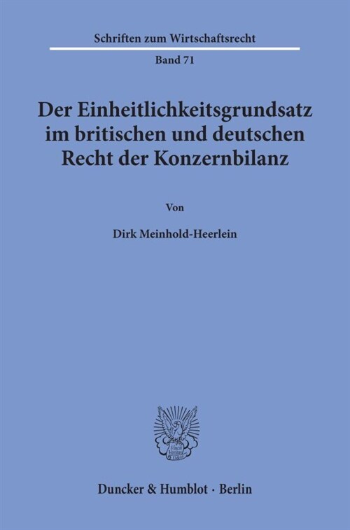 Der Einheitlichkeitsgrundsatz Im Britischen Und Deutschen Recht Der Konzernbilanz (Paperback)