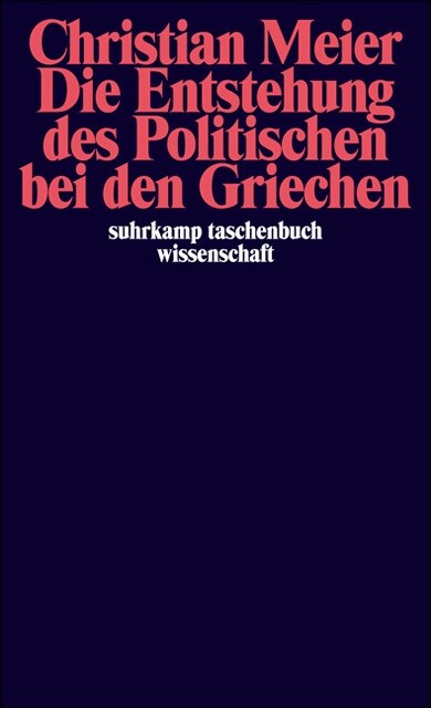 Die Entstehung des Politischen bei den Griechen (Paperback)