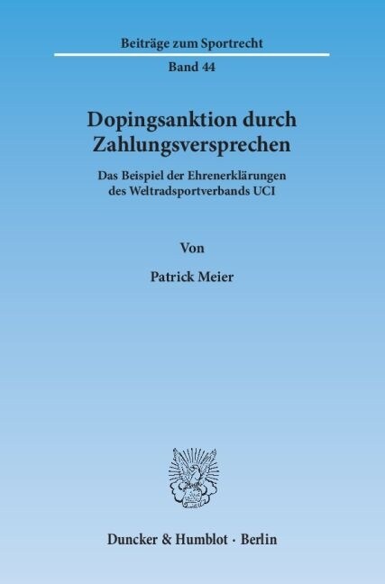 Dopingsanktion Durch Zahlungsversprechen: Das Beispiel Der Ehrenerklarungen Des Weltradsportverbands Uci (Paperback)