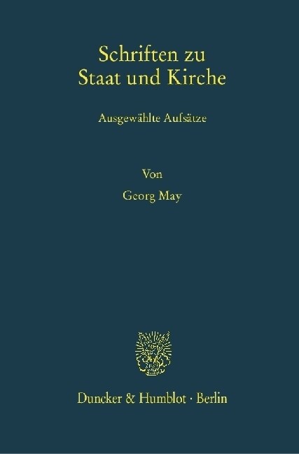 Schriften Zu Staat Und Kirche: Ausgewahlte Aufsatze. Hrsg. Von Anna Egler / Wilhelm Rees (Hardcover)